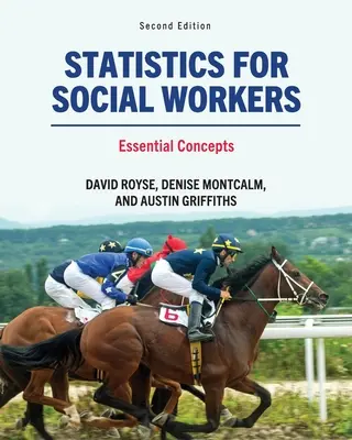 Estadística para trabajadores sociales: Conceptos esenciales - Statistics for Social Workers: Essential Concepts