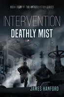 Intervención Niebla mortal - Intervention: Deathly Mist