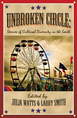 Círculo inquebrantable: Historias de diversidad cultural en el Sur - Unbroken Circle: Stories of Cultural Diversity in the South