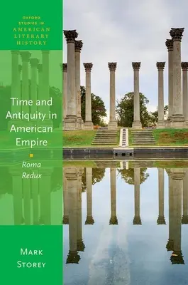 Tiempo y Antigüedad en el Imperio Americano: Roma Redux - Time and Antiquity in American Empire: Roma Redux