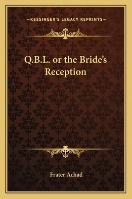 Q.B.L. o la recepción de la novia - Q.B.L. or the Bride's Reception