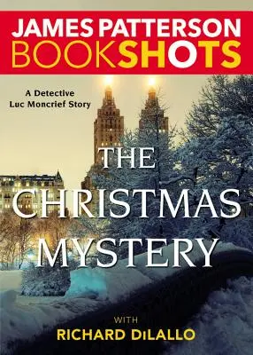 El misterio de Navidad: Un misterio del detective Luc Moncrief - The Christmas Mystery: A Detective Luc Moncrief Mystery