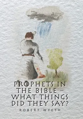Profetas en la Biblia - ¿Qué decían? - Prophets in the Bible - What Things Did They Say?