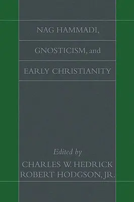 Nag Hammadi, el gnosticismo y el cristianismo primitivo - Nag Hammadi, Gnosticism, and Early Christianity