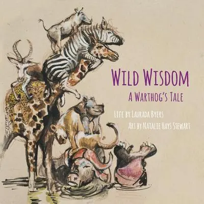 Sabiduría salvaje: La historia de un jabalí - Wild Wisdom: A Warthog's Tale