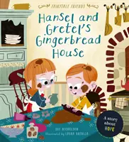 La casa de pan de jengibre de Hansel y Gretel - Un cuento sobre la esperanza - Hansel and Gretel's Gingerbread House - A Story About Hope