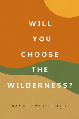 ¿Elegirás la naturaleza salvaje? - Will You Choose the Wilderness?