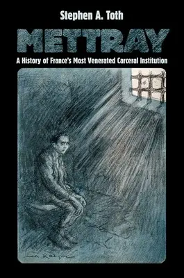 Mettray: Historia de la institución carcelaria más venerada de Francia - Mettray: A History of France's Most Venerated Carceral Institution