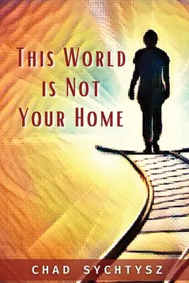 Este mundo no es tu casa - This World Is Not Your Home