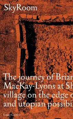 Skyroom: El viaje de Brian y Marilyn Mackay-Lyons a Shobac, un pueblo costero al borde del Po arquitectónico y utópico - Skyroom: The Journey of Brian and Marilyn Mackay-Lyons at Shobac, a Seaside Village on the Edge of Architectural and Utopian Po