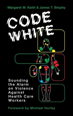 Código Blanco: Alarma ante la violencia contra el personal sanitario - Code White: Sounding the Alarm on Violence Against Healthcare Workers