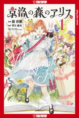 Alicia en el bosque de Kioto, Volumen 1: Volumen 1 - Alice in Kyoto Forest, Volume 1: Volume 1