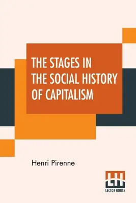 Las etapas de la historia social del capitalismo - The Stages In The Social History Of Capitalism