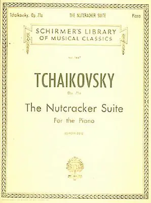 Suite Cascanueces, Op. 71a: Schirmer Library of Classics Volumen 1447 Piano Solo - Nutcracker Suite, Op. 71a: Schirmer Library of Classics Volume 1447 Piano Solo