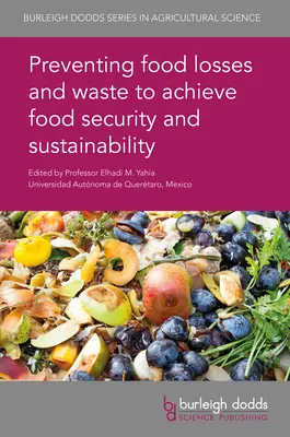 Prevención de las pérdidas y el desperdicio de alimentos para lograr la seguridad alimentaria y la sostenibilidad - Preventing Food Losses and Waste to Achieve Food Security and Sustainability