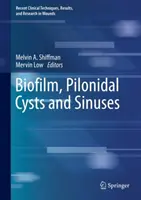 Biopelícula, quistes pilonidales y senos paranasales - Biofilm, Pilonidal Cysts and Sinuses