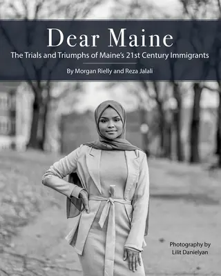 Querido Maine: Ensayos y triunfos de los inmigrantes de Maine del siglo XXI - Dear Maine: The Trials and Triumphs of Maine's 21st Century Immigrants