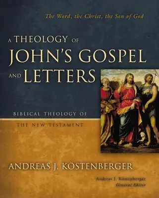 Una teología del Evangelio y las cartas de Juan - A Theology of John's Gospel and Letters