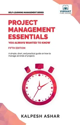 Lo esencial de la gestión de proyectos que siempre quiso saber - Project Management Essentials You Always Wanted To Know