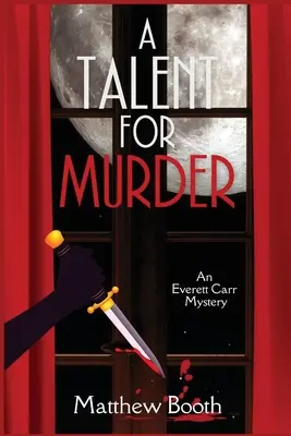 Un talento para el asesinato: Un misterio de Everett Carr - A Talent for Murder: An Everett Carr Mystery