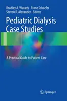 Casos prácticos de diálisis pediátrica: Guía práctica para el cuidado del paciente - Pediatric Dialysis Case Studies: A Practical Guide to Patient Care