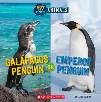 Pingüino de las Galápagos o Pingüino Emperador (Animales fríos y calientes) - Galapagos Penguin or Emperor Penguin (Hot and Cold Animals)