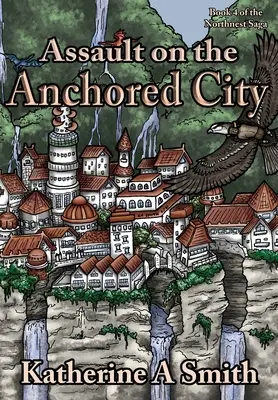 Asalto a la ciudad anclada - Assault on the Anchored City