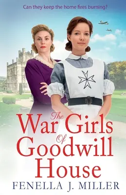 Las chicas de la guerra de Goodwill House - The War Girls of Goodwill House