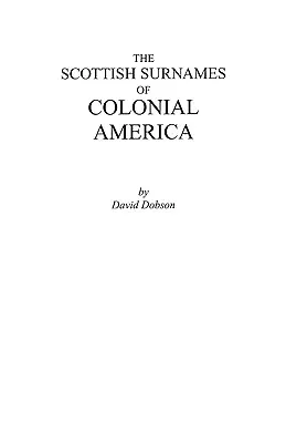 Los Apellidos Escoceses de la América Colonial - The Scottish Surnames of Colonial America