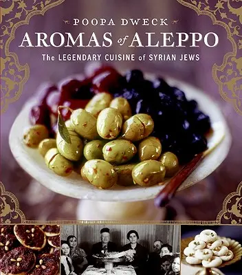 Aromas de Alepo: la legendaria cocina de los judíos sirios - Aromas of Aleppo: The Legendary Cuisine of Syrian Jews