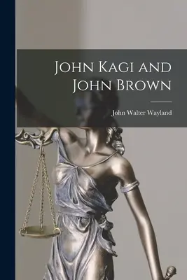 John Kagi y John Brown - John Kagi and John Brown