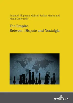 El Imperio. Entre la disputa y la nostalgia - The Empire. Between Dispute and Nostalgia