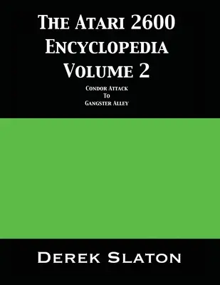 La Enciclopedia Atari 2600 Volumen 2 - The Atari 2600 Encyclopedia Volume 2