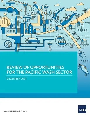 Revisión de las oportunidades para el sector WASH del Pacífico - Review of Opportunities for the Pacific WASH Sector