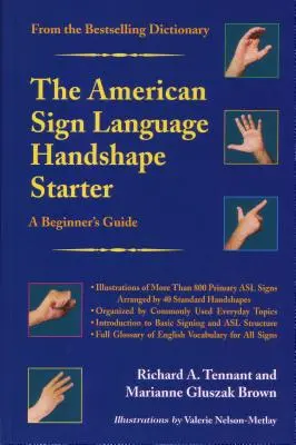 Guía para principiantes sobre el lenguaje de signos americano - The American Sign Language Handshape Starter: A Beginner's Guide