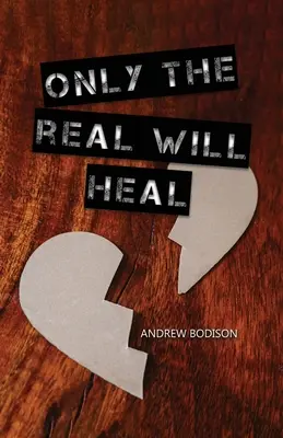 Sólo lo real cura - Only the Real Will Heal