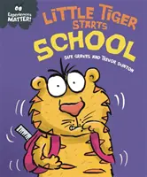 Las experiencias importan: El pequeño tigre va a la escuela - Experiences Matter: Little Tiger Starts School