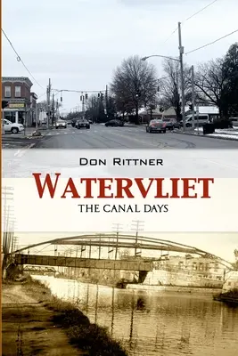 Watervliet Los días del Canal - Watervliet: The Canal Days