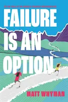 El fracaso es una opción - Tras la pista de la carrera de montaña más dura del mundo - Failure is an Option - On the trail of the world's toughest mountain race