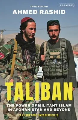 Talibanes: El poder del Islam militante en Afganistán y más allá - Taliban: The Power of Militant Islam in Afghanistan and Beyond