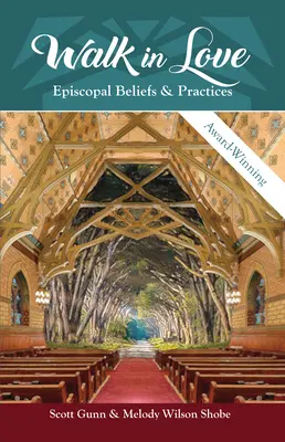 Caminar en el amor: Creencias y prácticas episcopales - Walk in Love: Episcopal Beliefs & Practices