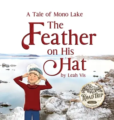 La pluma en su sombrero: Un cuento del lago Mono - The Feather on His Hat: A Tale of Mono Lake