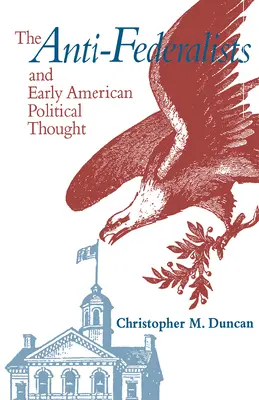 Los antifederalistas y los primeros americanos - Anti-Federalists & Early American