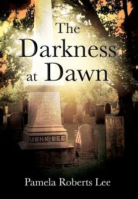 La oscuridad al amanecer - The Darkness at Dawn