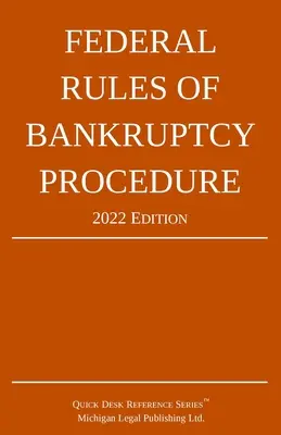 Reglas Federales de Procedimiento de Quiebra; 2022 Edición: Con Suplemento Legal - Federal Rules of Bankruptcy Procedure; 2022 Edition: With Statutory Supplement