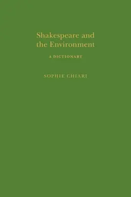 Shakespeare y el medio ambiente: Un diccionario - Shakespeare and the Environment: A Dictionary