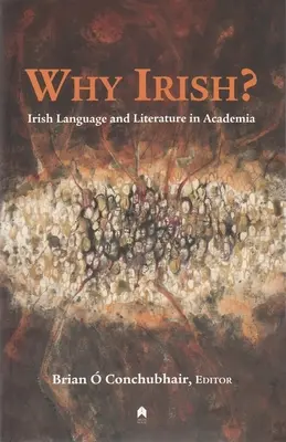 ¿Por qué irlandés? Lengua y literatura irlandesas en el mundo académico - Why Irish?: Irish Language and Literature in Academia