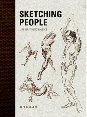 Dibujar personas: Conceptos básicos de dibujo del natural - Sketching People: Life Drawing Basics