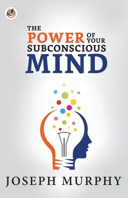 El poder de tu mente subconsciente - The Power of Your Subconscious Mind