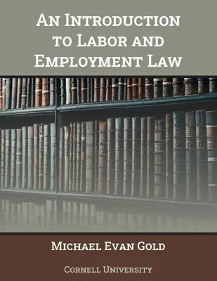 Introducción al Derecho del Trabajo - An Introduction to Labor and Employment Law